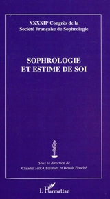 Sophrologie et estime de soi - Société française de sophrologie. Congrès (42 ; 2008 ; Paris)