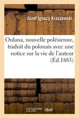 Oulana, nouvelle polésienne : Traduit du polonais avec une notice sur la vie de l'auteur - Ladislas Mickiewicz
