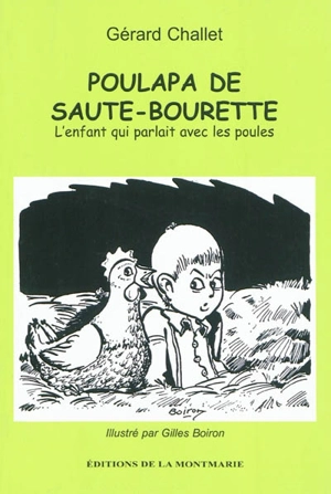 Poulapa de saute-bourette : l'enfant qui parlait avec les poules - Gérard Challet