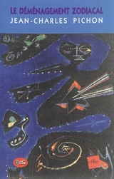 Le déménagement zodiacal - Jean-Charles Pichon