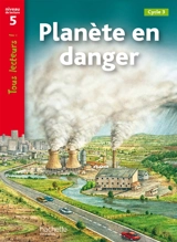 Planète en danger, cycle 3 : niveau de lecture 5 - Robert Coupe