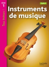 Instruments de musique : cycle 2, niveau de lecture 1 - Denise Ryan