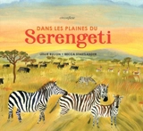 Dans les plaines du Serengeti - Leslie Bulion