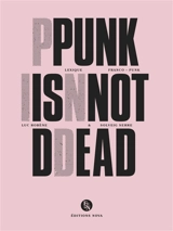 Punk is not dead : lexique franco-punk - Solveig Serre