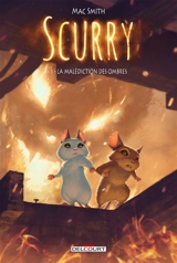 Scurry. Vol. 3. La malédiction des ombres - Mac Smith