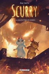 Scurry. Vol. 3. La malédiction des ombres - Mac Smith