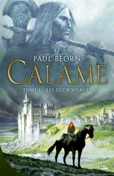 Calame. Vol. 1. Les deux visages - Paul Beorn