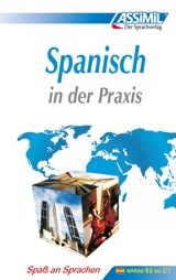 Spanisch in der Praxis : für Fortgeschrittene - Francisco Javier Anton Martinez