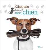 Eduquer facilement mon chien - Claire Arrowsmith