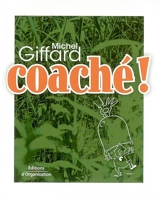 Coaché ! - Michel Giffard