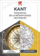 Fondation de la métaphysique des moeurs : texte intégral - Emmanuel Kant