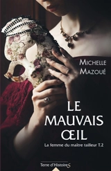 La femme du maître tailleur. Vol. 2. Le mauvais oeil - Michelle Mazoué