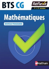 Mathématiques : BTS CG, 1re, 2e années : nouveau programme - Jean-Luc Dianoux