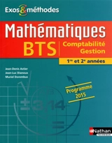 Mathématiques : BTS comptabilité, gestion : 1re et 2e années - Jean-Denis Astier