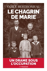 Le chagrin de Marie - Odile Berthomeau