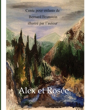 Alex et Rosée - Bernard Brunstein