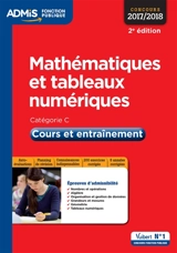 Mathématiques et tableaux numériques : cours et entraînement, catégorie C : concours 2017-2018 - Dominique Herbaut