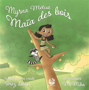 Maïa des bois - Myrna Méliot