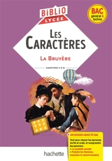 Les caractères : chapitres V à XI : bac général & techno - Jean de La Bruyère