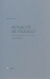 Actualité de Foucault : une problématisation du travail social - Thierry Gutknecht