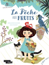 La pêche aux fruits - Géraldine Elschner