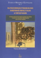 Relations économiques et pressions militaires en Méditerranée orientale et en Libye au temps des pharaons : histoire des importations égyptiennes des résines et des conifères du Liban et de la Libye depuis la période archaïque jusqu'à l'époque ptolém - Thierry Bardinet