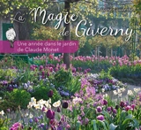 La magie de Giverny : une année dans le jardin de Claude Monet - Ariane Cauderlier