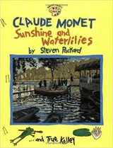 Claude Monet : Sunshine and Waterlilies - True Kelley