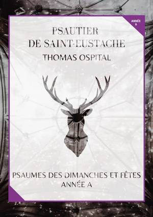 Psautier de Saint-Eustache - Année A - Thomas Ospital