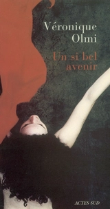 Un si bel avenir - Véronique Olmi