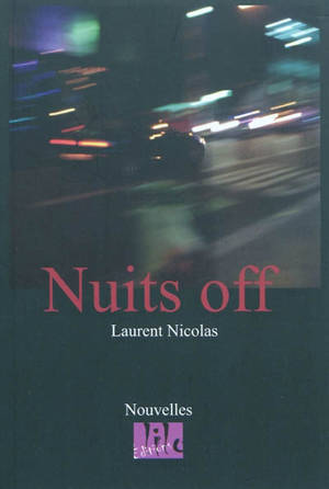 Nuits off - Laurent Nicolas