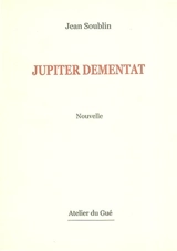 Jupiter Dementat - Jean Soublin