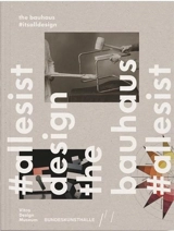 Das Bauhaus #allesistdesign (allemand) - Mateo Kries