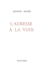 L'adresse à la voix - Jeannine Baude