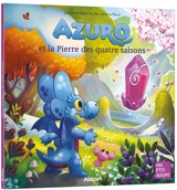 Azuro et la pierre des quatre saisons - Laurent Souillé