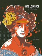 Ada Lovelace : la visionnaire - Anne Loyer