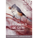 Les oiseaux de givre - Cécile Berthier