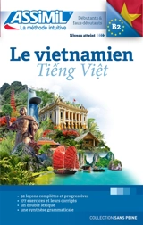 Le vietnamien : débutants & faux-débutants : niveau atteint B2 - Thê Dung Dô