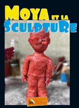 Moya et la sculpture - Patrick Moya