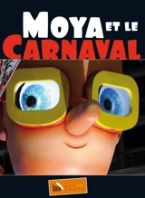 Moya et le carnaval - Patrick Moya