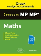 Maths concours MP, MP* : Mines-Ponts, Centrale-Supélec, Mines-Télécom, CCINP - Abdellah Bechata
