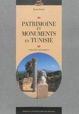 Patrimoine et monuments en Tunisie : 1881-1920 - Myriam Bacha