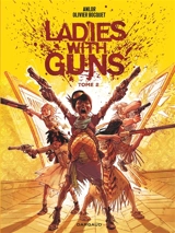 Ladies with guns. Vol. 2 - Olivier Bocquet
