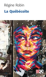 La Québécoite - Régine Robin