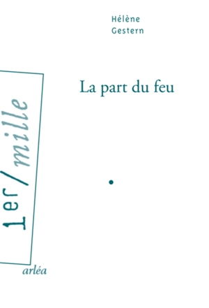 La part du feu - Hélène Gestern