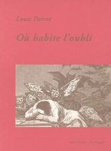 Où habite l'oubli - Louis Parrot