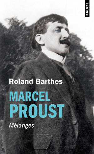 Marcel Proust : mélanges - Roland Barthes