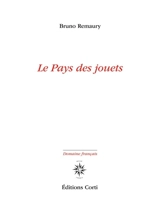 Le pays des jouets - Bruno Remaury