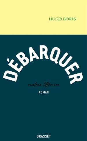 Débarquer - Hugo Boris