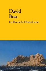 Le pas de la demi-lune - David Bosc